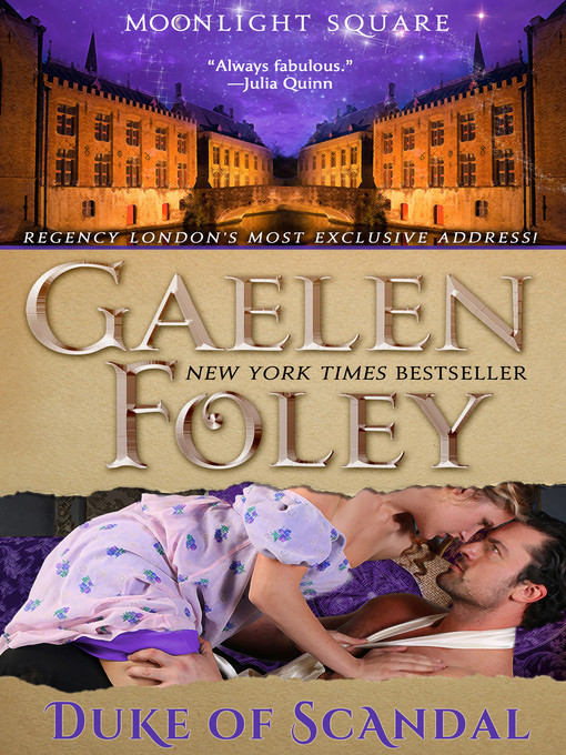 Title details for Duke of Scandal (Moonlight Square, Book 1) by Gaelen Foley - Available